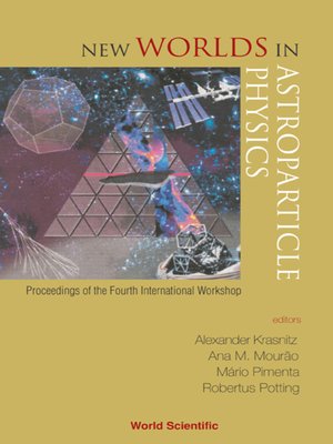 cover image of New Worlds In Astroparticle Physics--Proceedings of the Fourth International Workshop